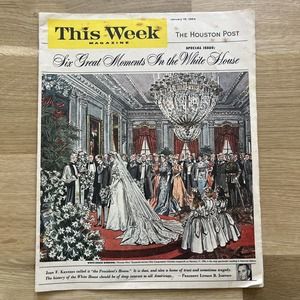 1964 THIS WEEK Magazine January 19 - Six Great Moments in the White House